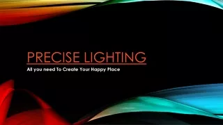 precise lighting