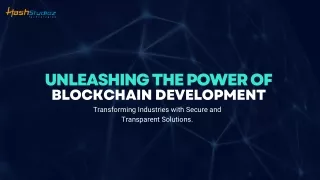 Unleashing the Power of Blockchain Development: Transforming Industries