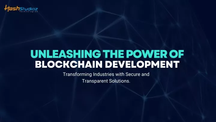unleashing the power of blockchain development