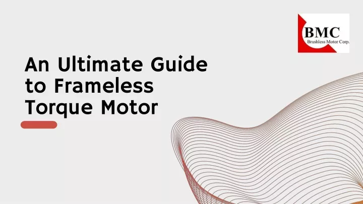 an ultimate guide to frameless torque motor