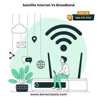 Satellite Internet Vs Broadband - Konect Eaze