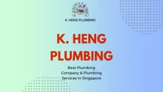 K. Heng Plumbing- Best Plumbing Company & Plumbing Services in Singapore