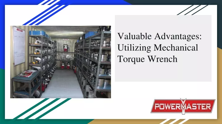 valuable advantages utilizing mechanical torque wrench
