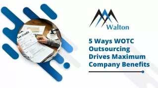 5 Ways WOTC Outsourcing Drives Maximum Company Benefits