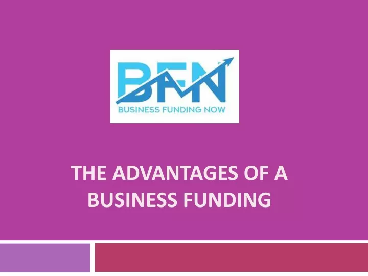 the advantages of a business funding