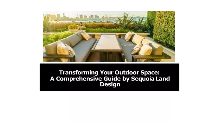 transforming your outdoor space a comprehensive