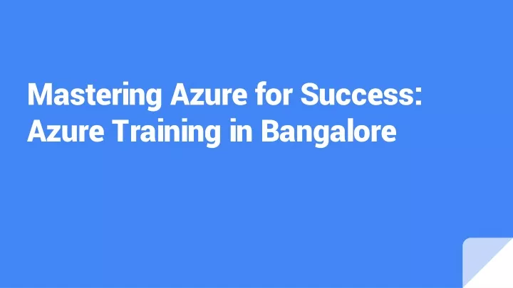 mastering azure for success azure training in bangalore