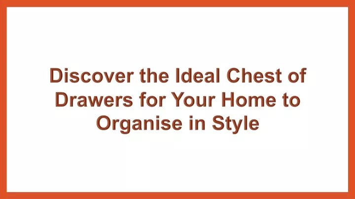discover the ideal chest of drawers for your home