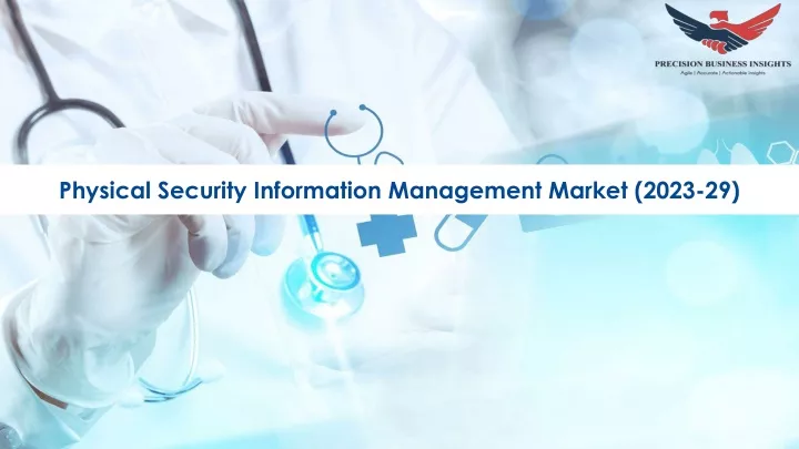 physical security information management market