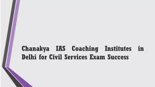 Chanakya IAS Coaching Institutes in Delhi for Civil Services Exam Success pdf