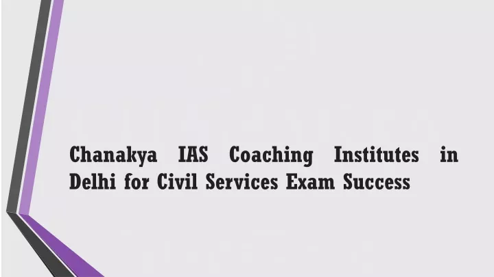 chanakya delhi for civil services exam success