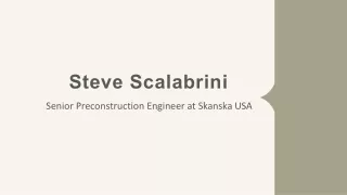 Steve Scalabrini - An Energetic and Adaptable Individual