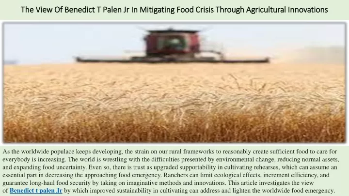 the view of benedict t palen jr in mitigating food crisis through agricultural innovations