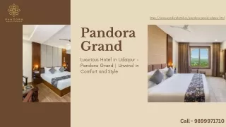 "Luxurious Hotel in Udaipur - Pandora Grand | Unwind in Comfort and Style"