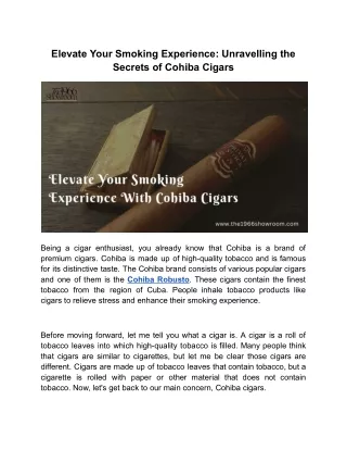 Elevate Your Smoking Experience: Unravelling the Secrets of Cohiba Cigars