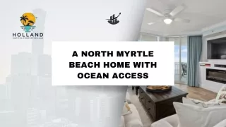 A North Myrtle Beach Home With Ocean Access