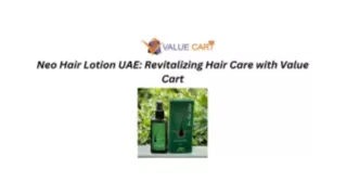 Neo Hair Lotion UAE Revitalizing Hair Care with Value Cart