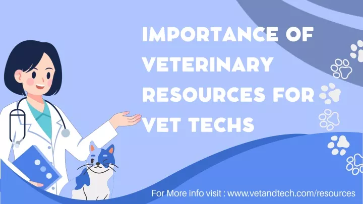 importance of veterinary resources for vet techs