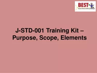 J-STD-001 Training Kit – Purpose, Scope, Elements
