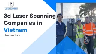 3D Laser Scanning Companies In Vietnam