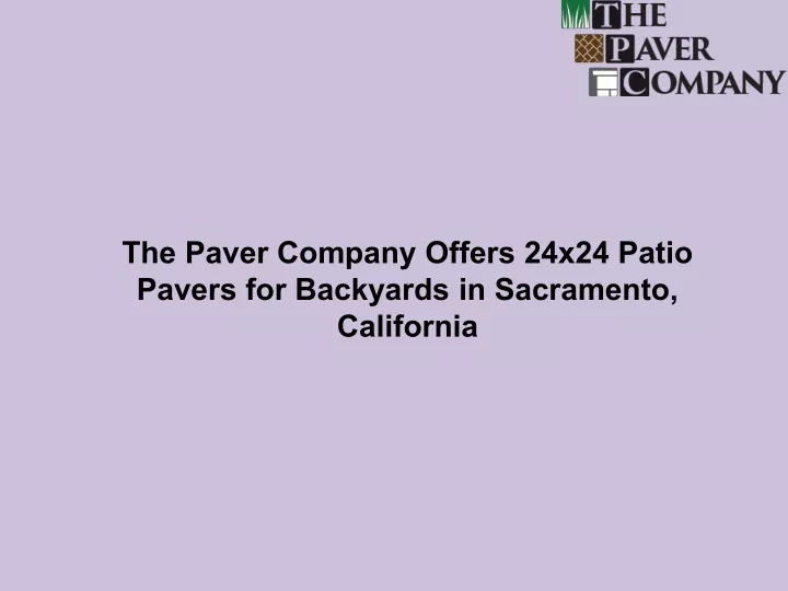 the paver company offers 24x24 patio pavers