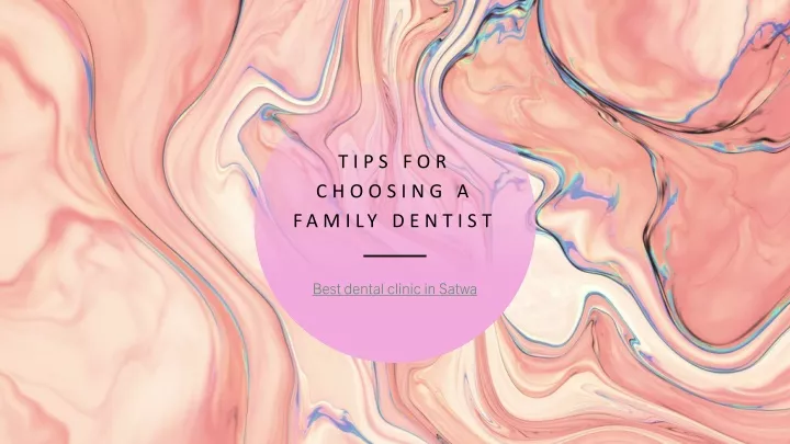 tips for choosing a family dentist