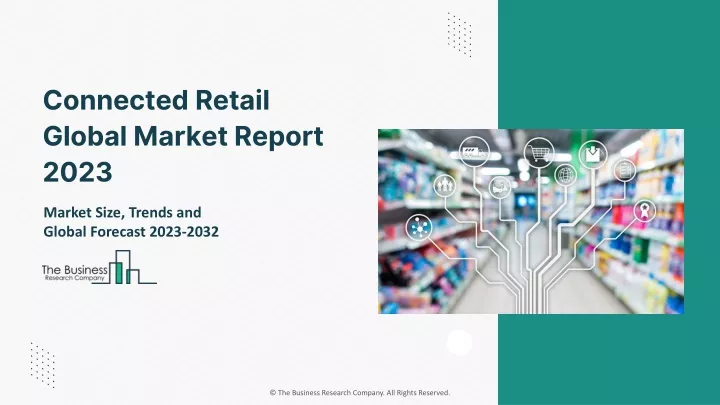 connected retail global market report 2023