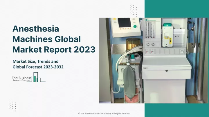 anesthesia machines global market report 2023