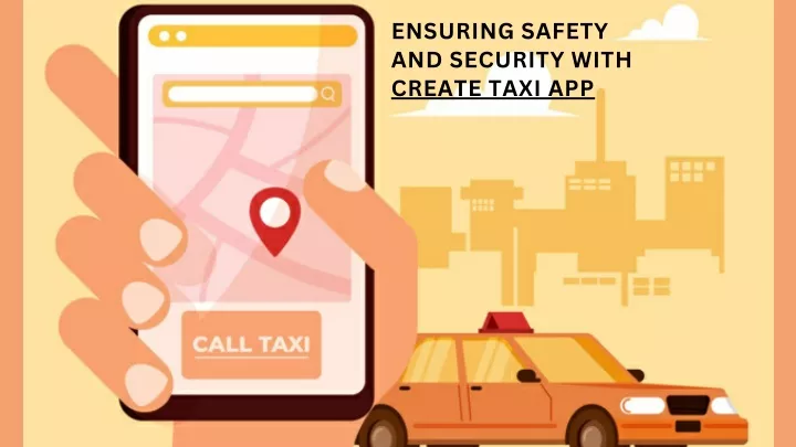 ensuring safety and security with create taxi app