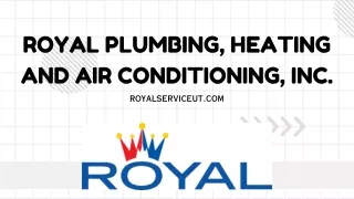 Royal Plumbing, Heating and Air Conditioning, Inc. City Services