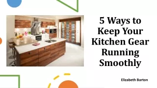 5 Ways to Keep Your Kitchen Gear Running Smoothly