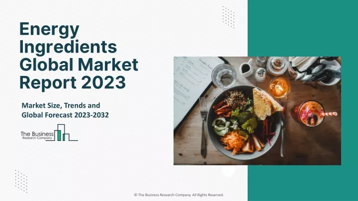 energy ingredients global market report 2023