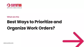 What are the Best Ways to Prioritize and Organize Work Orders