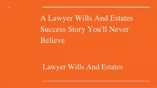 Lawyer Wills And Estates