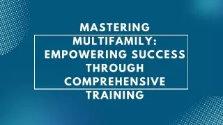 Mastering Multifamily Empowering Success through Comprehensive Training