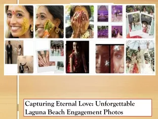 Capturing Eternal Love Unforgettable Laguna Beach Engagement Photos