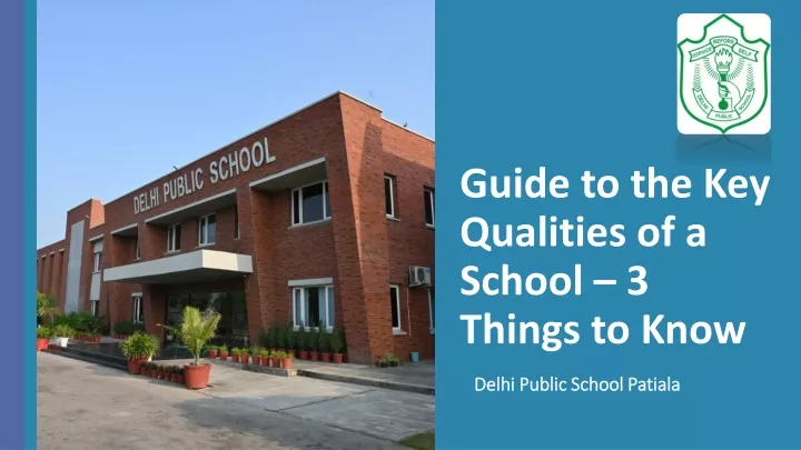 guide to the key qualities of a school 3 things to know