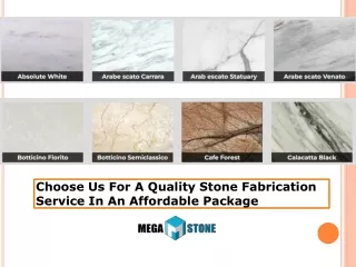 Choose Us For A Quality Stone Fabrication Service In An Affordable Package