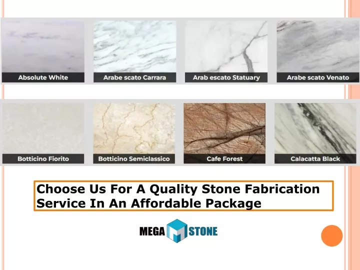 choose us for a quality stone fabrication service