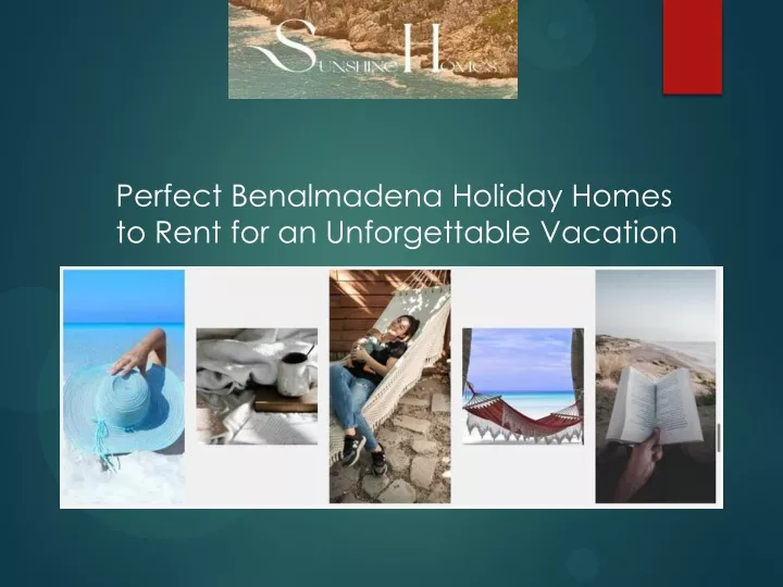 perfect benalmadena holiday homes to rent