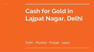 cash for gold in lajpat nagar