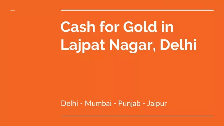cash for gold in lajpat nagar delhi
