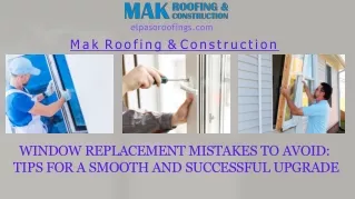 Window Replacement Mistakes to Avoid Tips for a Smooth and Successful Upgrade - MAK Roofing & Constraction