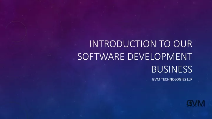 introduction to our software development