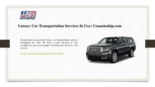 Luxury Car Transportation Services In Usa  Usaautoship.com