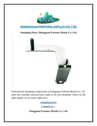 Stamping Parts  Dongguan Fortuna Metals Co, Ltd