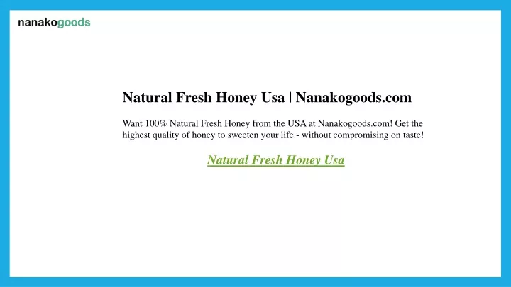 natural fresh honey usa nanakogoods com want