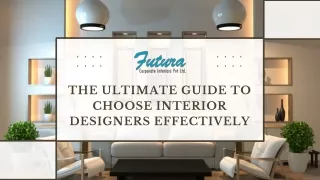 The Ultimate Guide To Choose Interior Designers Effectively