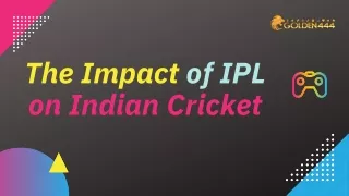 The Impact of IPL on Indian Cricket