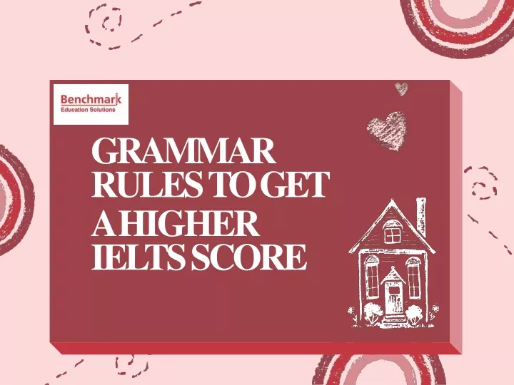 grammar rules to get a higher ielts score